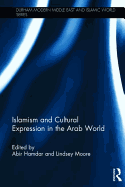 Islamism and Cultural Expression in the Arab World