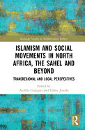 Islamism and Social Movements in North Africa, the Sahel and Beyond: Transregional and Local Perspectives