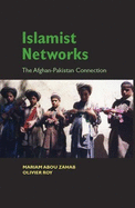 Islamist Networks: The Afghan-Pakistan Connection