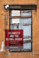 Islamists and the Global Order: Between Resistance and Recognition