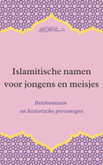 Islamitische namen voor jongens en meisjes: Betekenissen en historische personages