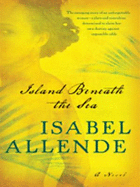 Island Beneath the Sea - Allende, Isabel