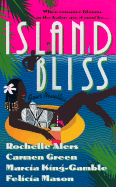 Island Bliss: Four Novellas - Alers, Rochelle, and Laudat, Reon, and Green, Carmen