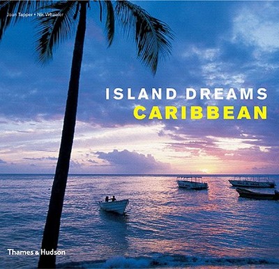 Island Dreams Caribbean - Tapper, Joan, and Wheeler, Nik (Photographer)