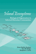 Island Ecosystems: Biological Organization in Selected Hawaiian Communities (Us/IBP Synthesis Series)