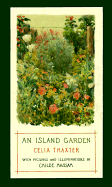 Island Garden - Thaxter, Celia, and Hassam, Childe (Photographer), and Lacy, Allen (Introduction by)