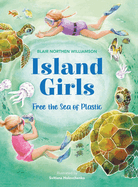 Island Girls: Free the Sea of Plastic