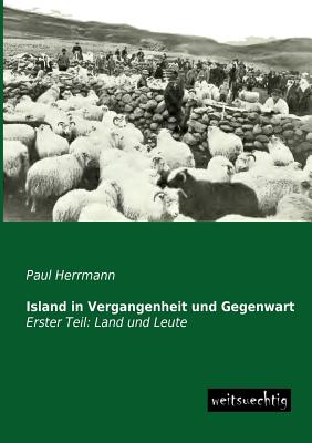 Island in Vergangenheit Und Gegenwart - Herrmann, Paul