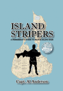 Island Stripers: A Fisherman's Guide to Block Island