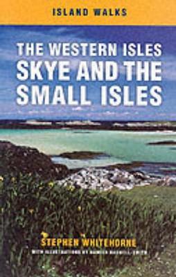Island Walks: The Western Isles - Whitehorne, Stephen