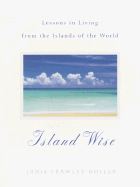 Island Wise: Lessons in Living from the Islands of the World