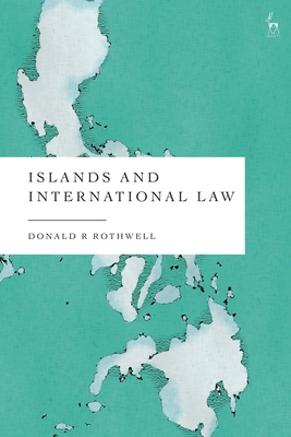 Islands and International Law - Rothwell, Donald R