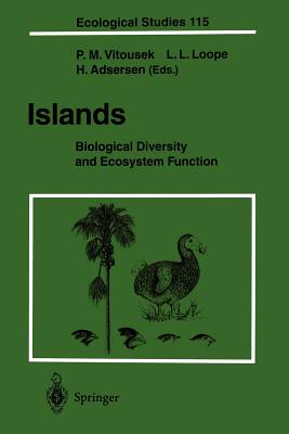 Islands: Biological Diversity and Ecosystem Function - Vitousek, Peter (Editor), and Loope, Lloyd L (Editor), and Adsersen, Hennig (Editor)