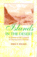 Islands in the Desert: A History of the Uplands of Southeastern Arizona