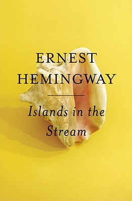 Islands in the Stream - Hemingway, Ernest