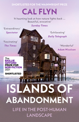 Islands of Abandonment: Life in the Post-Human Landscape - Flyn, Cal