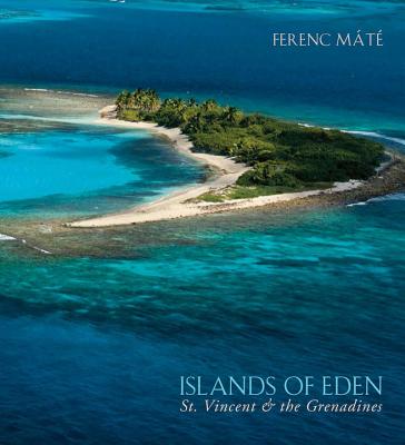 Islands of Eden: St.Vincent & the Grenadines - Mt, Ferenc