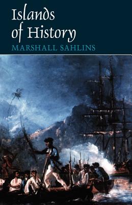 Islands of History - Sahlins, Marshall