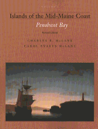 Islands of the Mid Coast, Vol I: Penobscot Bay