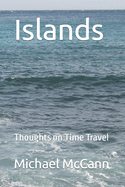 Islands: Thoughts on Time Travel