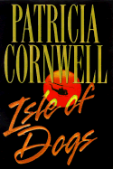 Isle of Dogs - Cornwell, Patricia, and Corwnell, Patricia, and To Be Announced (Read by)