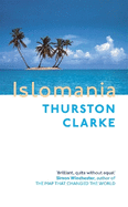 Islomania: A Journey Among the Last Real Islands