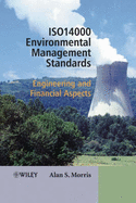 ISO 14000 Environmental Management Standards: Engineering and Financial Aspects