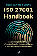 ISO 27001 Handbook: Implementing and auditing an Information Security Management System in small and medium-sized businesses