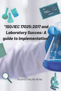 Iso/Iec 17025: 2017 and the success of the laboratory: a guide for implementation