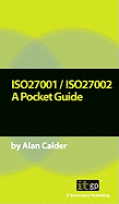 ISO27001/ISO27002: A Pocket Guide