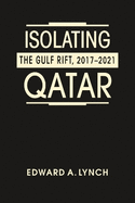 Isolating Qatar: The Gulf Rift, 2017-2021