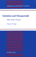 Isolation and Masquerade: Willa Cather's Women