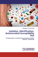 Isolation, Identification, Antimicrobial Susceptibility Test