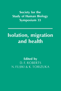 Isolation, Migration and Health