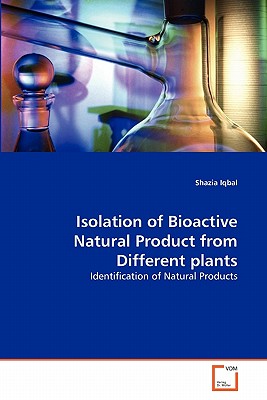 Isolation of Bioactive Natural Product from Different plants - Iqbal, Shazia