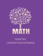 Isometric Composition Notebook: 100 Pages for 3D Designs