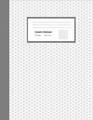Isometric Notebook: Graph Paper Drawing Book Project Engineering Sketchbook Equilateral 0.28 for Engineering & Interior Design - Student Life Book