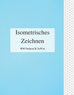 Isometrisches Zeichnen: Isometrisches Seiten-Notizbuch f?r Engineering, Er zeichnete in 3D und Design - Isometrische ?bungen buch Din 21.5 x 27.9 cm - Dreiecknetzpapier