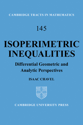 Isoperimetric Inequalities: Differential Geometric and Analytic Perspectives - Chavel, Isaac