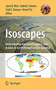 Isoscapes: Understanding Movement, Pattern, and Process on Earth Through Isotope Mapping