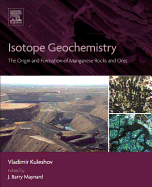 Isotope Geochemistry: The Origin and Formation of Manganese Rocks and Ores