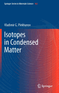 Isotopes in Condensed Matter