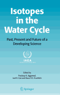 Isotopes in the Water Cycle: Past, Present and Future of a Developing Science