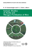 Isotopic Studies of Azolla and Nitrogen Fertilization of Rice: Report of an Fao/Iaea/Sida Co-Ordinated Research Programme on Isotopic Studies of Nitrogen Fixation and Nitrogen Cycling by Blue-Green Algae and Azolla