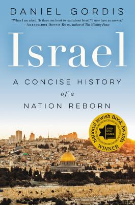 Israel: A Concise History of a Nation Reborn - Gordis, Daniel