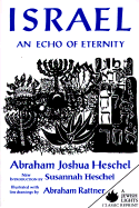 Israel: An Echo of Eternity - Heschel, Abraham Joshua, and Heschel, Susannah (Introduction by)