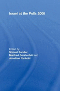 Israel at the Polls 2006 - Sandler, Shmeul (Editor), and Gerstenfeld, Manfred (Editor), and Rynhold, Jonathan (Editor)