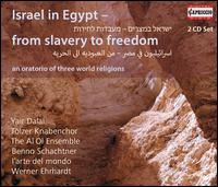 Israel in Egypt: From Slavery to Freedom - Al Ol Ensemble; Benno Schachtner (counter tenor); David Menahem (nay); David Menahem (vocals); Elad Gabay (kanun);...
