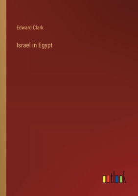 Israel in Egypt - Clark, Edward