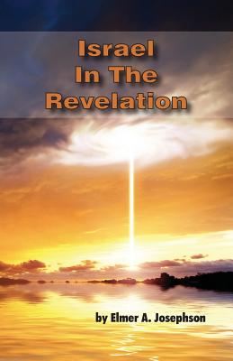 Israel In The Revelation - Josephson, Elmer a